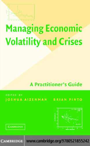 Managing economic volatility and crises : a practitioner's guide