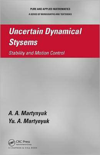 Uncertain dynamical systems. Stability and motion control