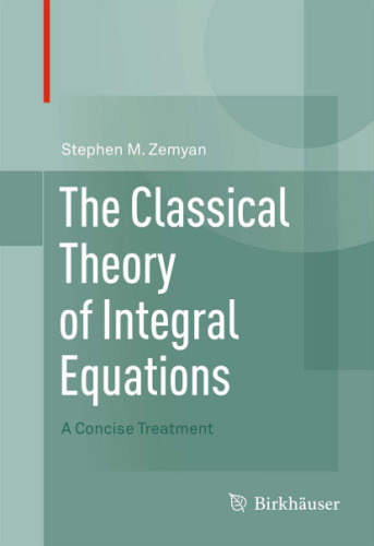 The Classical Theory of Integral Equations: A Concise Treatment