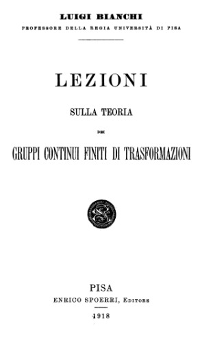 Lezioni sulla teoria dei gruppi continui finiti di transformazioni