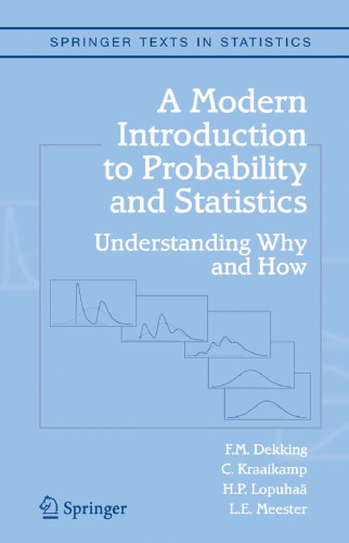 A Modern Introduction to Probability and Statistics: Understanding Why and How