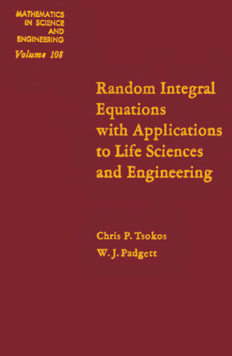 Random integral equations with applications to life sciences and engineering