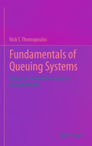 Fundamentals of Queuing Systems: Statistical Methods for Analyzing Queuing Models