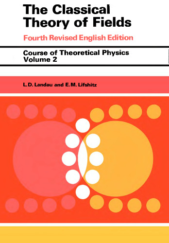 Course of theoretical physics Vol. 2. The classical theory of fields