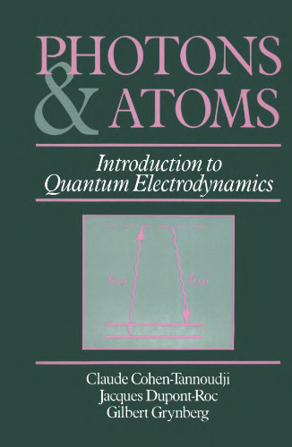 Photons and atoms : introduction to quantum electrodynamics