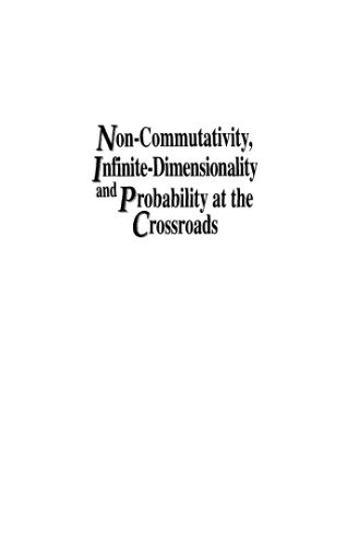 Non-commutativity, infinite-dimensionality and probability at the crossroads : proceedings of the RIMS Workshop on Infinite-Dimensional Analysis and Quantum Probability : Kyoto, Japan, 20-22 November, 2001