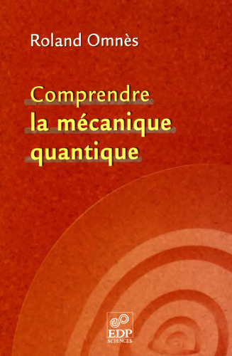 Comprendre la mecanique quantique