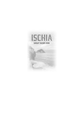 Ischia Group Theory 2008 : proceedings of the conference, Naples, Italy, 1-4 April 2008