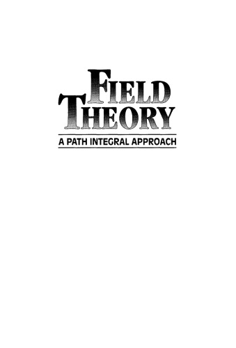 Field theory : a path integral approach