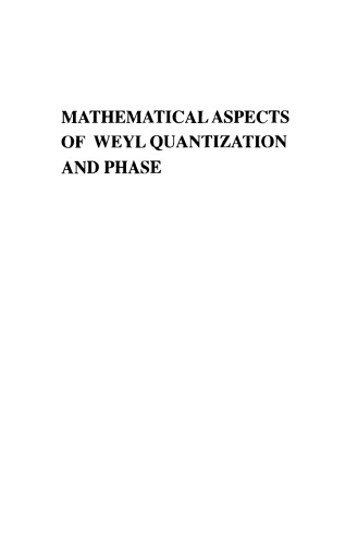 Mathematical Aspects of Weyl Quantization and Phase