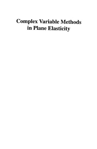 Complex Variable Methods in Plane Elasticity