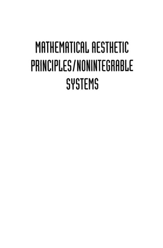 Mathematical Aesthetic Principles Nonintegrable Systems