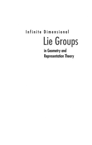 Infinite Dimensional Lie Groups in Geometry and Representation Theory: Washington, DC, USA 17-21 August 2000