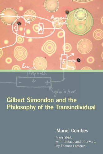 Gilbert Simondon and the Philosophy of the Transindividual