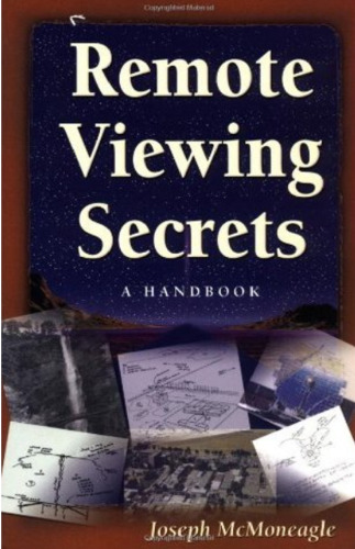 Remote viewing secrets: a handbook