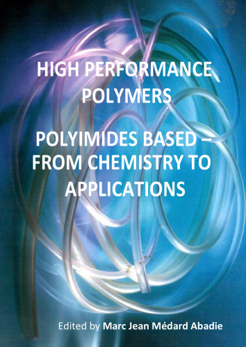 High Performance Polymers - Polyimides Based - From Chemistry to Applications