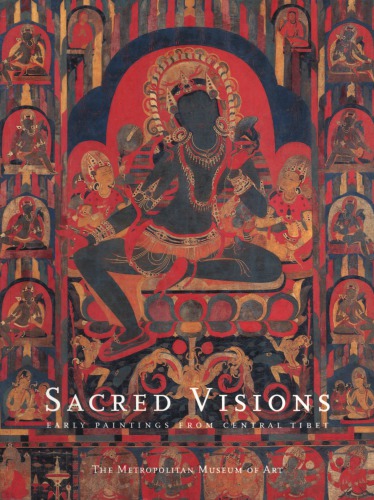 Sacred Visions: Early Paintings from Central Tibet