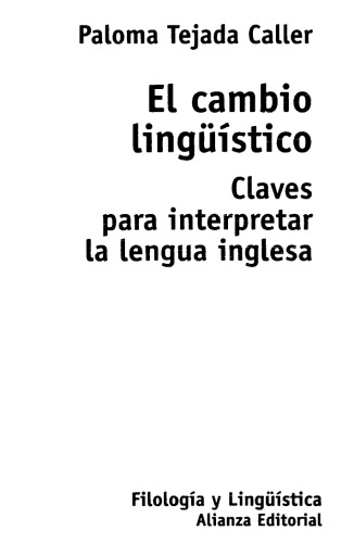 El cambio lingüístico. Claves para interpretar la historia de la lengua inglesa