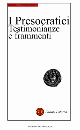 I presocratici. Testimonianze e frammenti