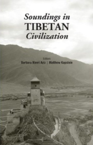 Soundings in Tibetan Civilization: Proceedings of the 1982 Seminar of the International Association for Tibetan Studies held at Columbia University