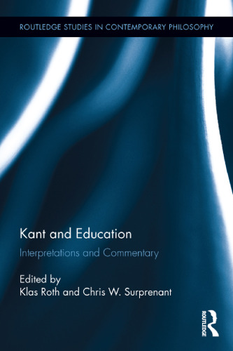 Kant and Education: Interpretations and Commentary