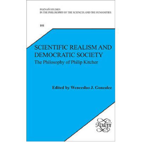 Scientific Realism and Democratic Society: The Philosophy of Philip Kitcher