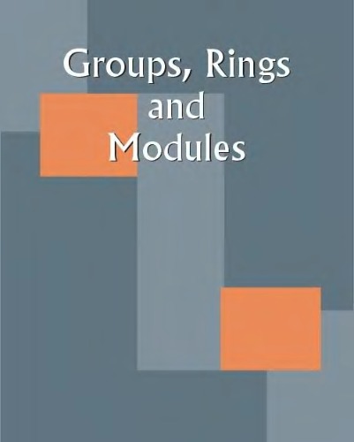 Groups, Rings, Modules