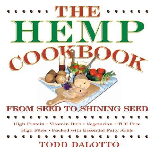 The Hemp Cookbook: From Seed to Shining Seed