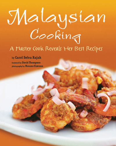 Malaysian cooking: A master cook reveals her best recipes