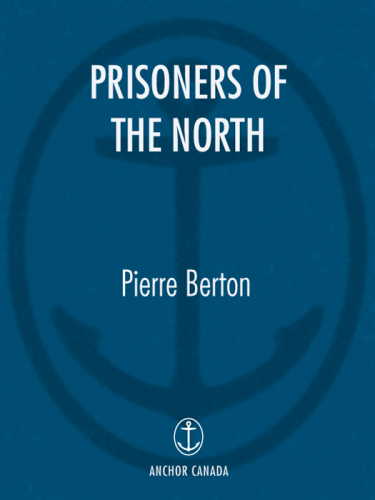 Prisoners of the North: Portraits of Five Arctic Immortals