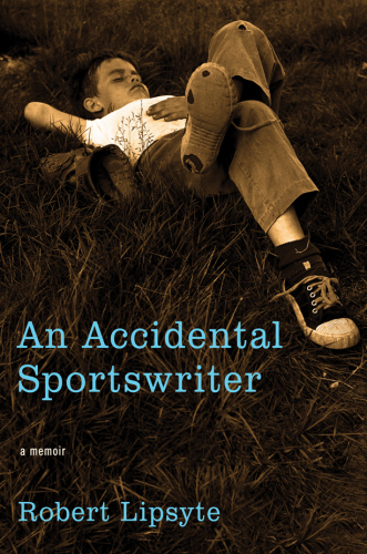 An accidental sportswriter : a memoir