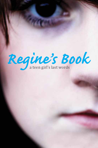 Regine's book : a teen girl's last words