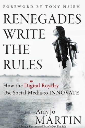 Renegades write the rules : how the Digital Royalty use social media to innovate