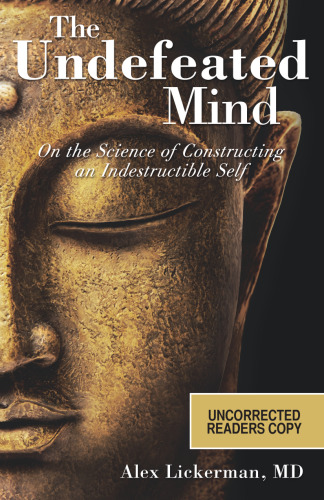 The undefeated mind : on the science of constructing an indestructible self