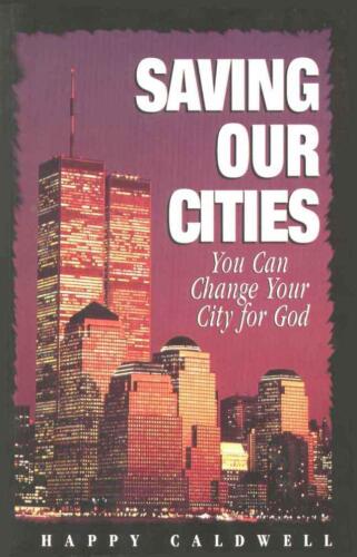 Saving our cities : you can change your city for God