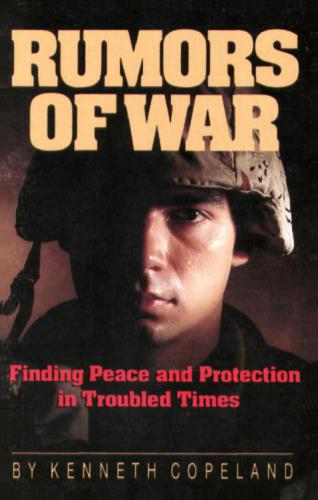 Rumors of War: Finding Peace and Protection in Troubled Times