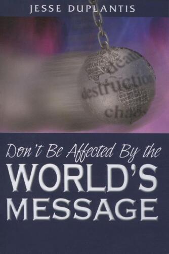 Don't be affected by the world's message