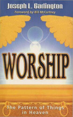 Worship : the pattern of things in heaven