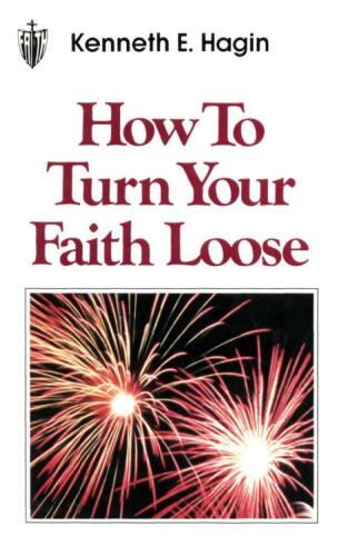 How to turn your faith loose