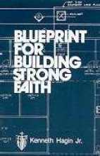 Blueprint for building strong faith