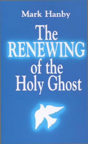 The Renewing of the Holy Ghost