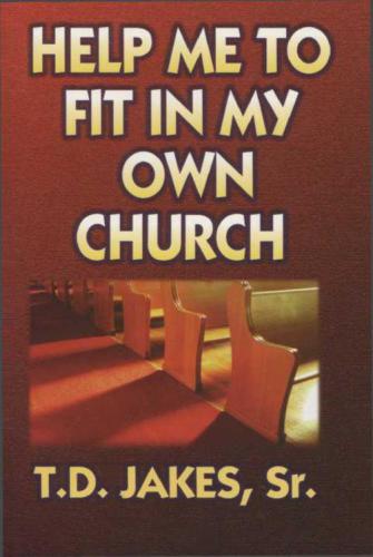 Help me to fit in my own church