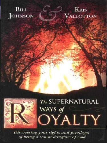 The supernatural ways of royalty