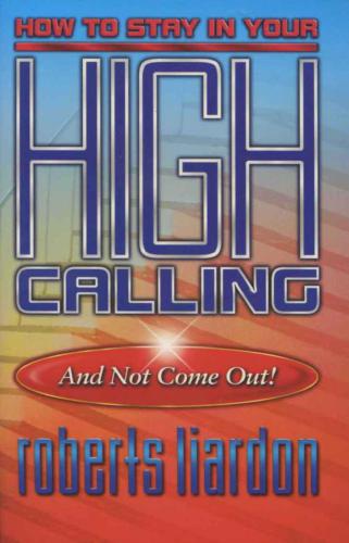 How to stay in your high calling and not come out!