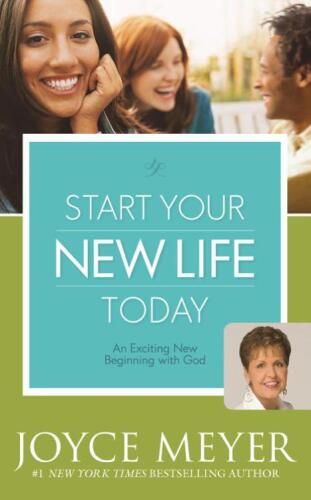 Start your new life today : an exciting new beginning with God