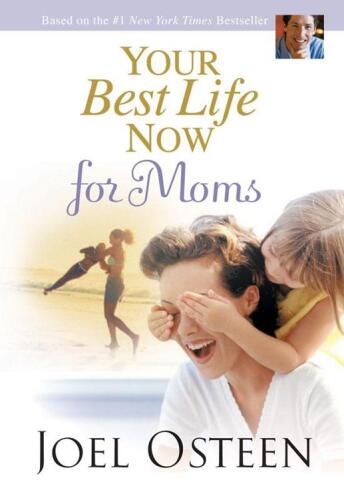 Your best life now for moms