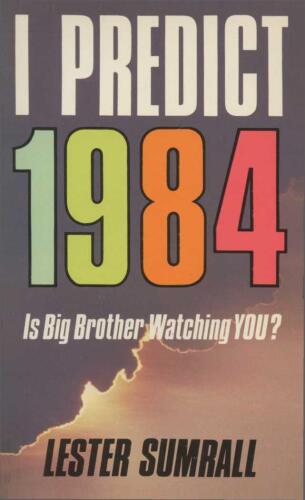 I predict 1984 : is big brother watching you?