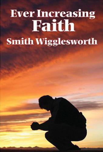 Ever increasing faith