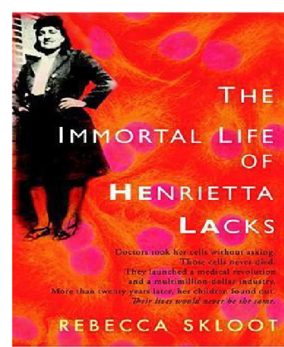 The immortal life of Henrietta Lacks