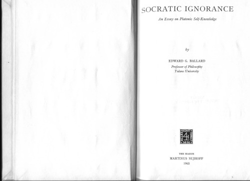 Socratic Ignorance. An essay on Platonic Self-Knowledge